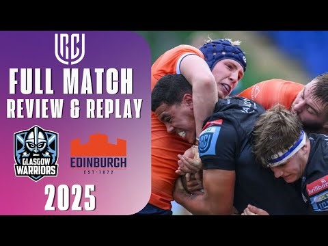 Glasgow Warriors vs Edinburgh | URC 2025 | Full Match Replay & Derby Review