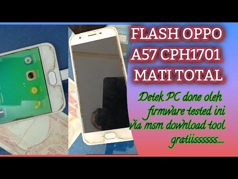 Flash Oppo A57 (Cph1701) Totally Dead, Bootloop or Failed Abdet via msmdownloadtools