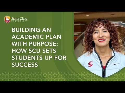 Building an Academic Plan with Purpose: How SCU Sets Students Up for Success