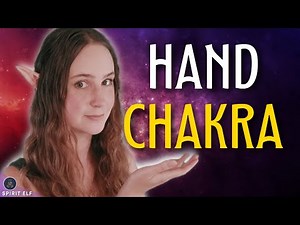 Palm Energy I How to Activate my Hand Chakras I Palm Chakra Benefits by Spirit Elf