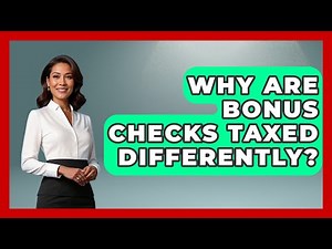 Why Are Bonus Checks Taxed Differently? - Your Paycheck Planner