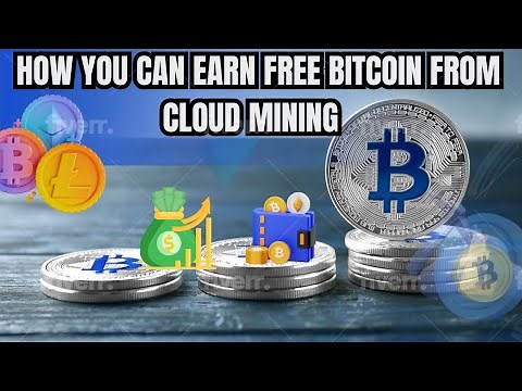 Earn Free Bitcoin from Cloud Mining