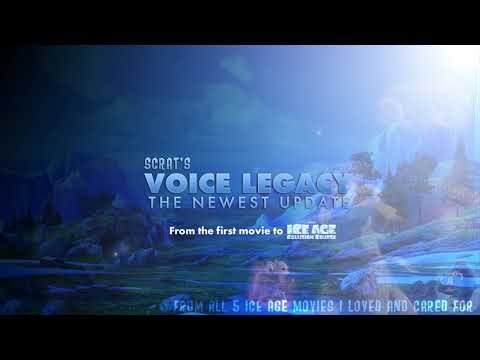 Scrat's Voice Legacy (YET ANOTHER UPDATE)