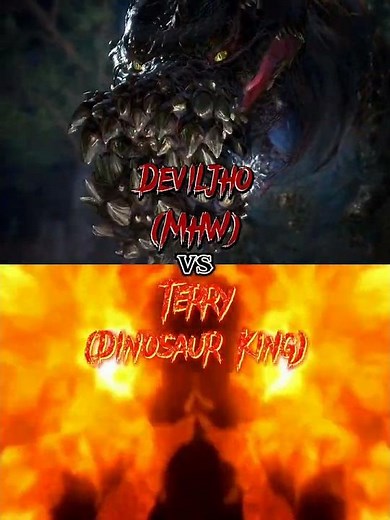 Deviljho (MHW) vs Terry (Dinosaur King)
