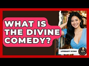 What Is The Divine Comedy? - Literary Icons
