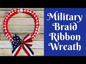Wonderful Wreaths: Military Braid Ribbon Wreath