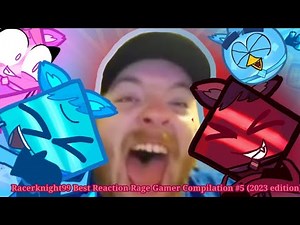 Racerknight99 Best Reaction Rage Gamer Compilation #5 (2023 edition)