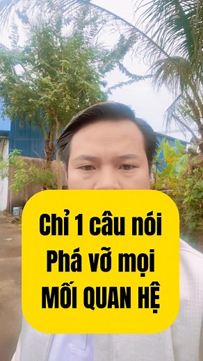 21K views · 307 reactions | Chỉ 1 câu nói có thể phá vỡ mọi MỐI QUAN HỆ | Nguyễn Viết Thắng | Facebook