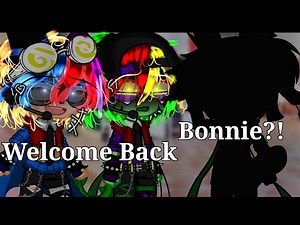 [!! OLD AU !!] //Welcome Back....Bonnie?!//Part 3//Gacha FnaF//My AU//SB Breach/Ruin//Glammike AU//