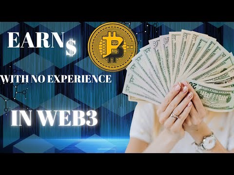 Earn in Web3 (with no experiences)| web3 jobs | crypto jobs | earn crypto coin | make money now