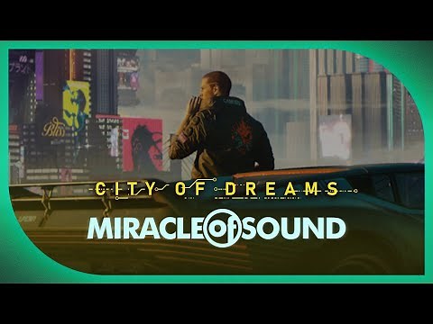 City Of Dreams by Miracle Of Sound (Cyberpunk 2077)