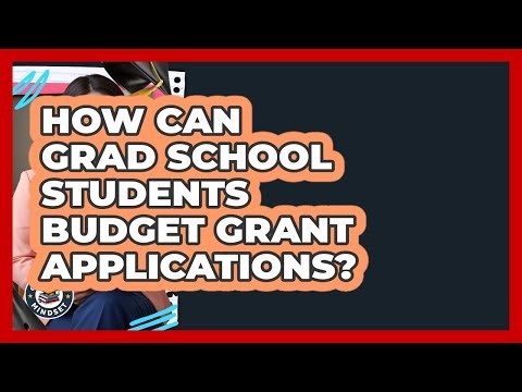 How Can Grad School Students Budget Grant Applications? - Grad School Mindset