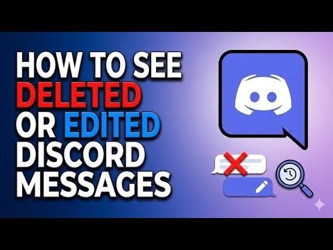 How to See Deleted or Edited Discord Messages | What’s Possible & What’s Not