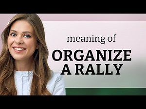 Organizing a Rally: A Step-by-Step Guide
