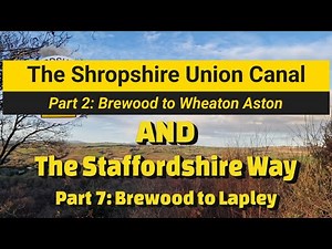 Shropshire Union Canal (Part 2)/ Staffordshire Way (Part 7): Brewood to Wheaton Aston/Lapley