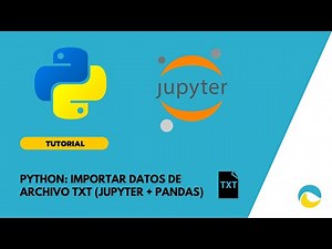 Python: Importar datos de archivo TXT(Jupyter + Pandas)