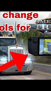 American Truck Simulator- How to change controls for Steam Deck