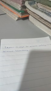 Explain 3 ways to ensure safety in a science laboratory.... | Filo