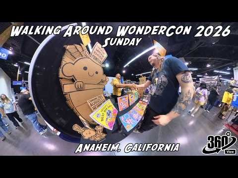 Walking Around WonderCon 2026, Sunday, Anaheim California | 360 Video