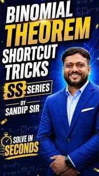 BINOMIAL THEOREM SHORTCUT TRICKS 🔥 | SS SERIES BY SANDIP SIR | JEE & CET MATHS