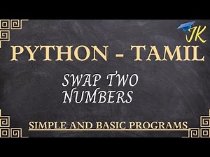 Python program to swap two numbers - Tamil | simple python programs| learn python programs in Tamil