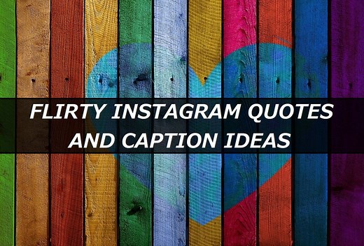 100  Flirty Instagram Quotes and Caption Ideas