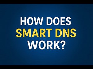 How Does Smart DNS Work and What Is It Used For?