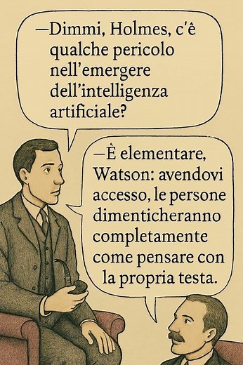 Dimmi, Holmes, c'è qualche pericolo nell'emergere dell'intelligenza artificiale