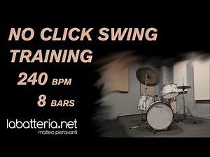 Drumless Track - No click swing training 240 bpm 8 bars.