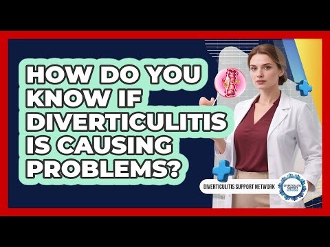 How Do You Know If Diverticulitis Is Causing Problems?