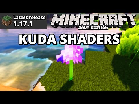 Minecraft Java 1.17.1 Kuda Shaders (OptiFine & Iris Shaders Gameplay & Install/Download)