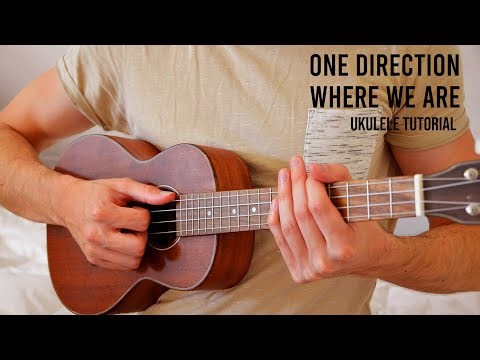 One Direction - Where We Are EASY Ukulele Tutorial With Chords / Lyrics