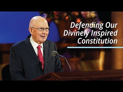 Defending Our Divinely Inspired Constitution | Dallin H. Oaks | April 2021
