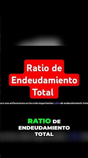 Ratio de Endeudamiento Total Cómo Calcularlo Efectivamente