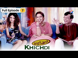 Instant Khichdi | Kaisi hogi Jayshree ki house warming party? | FULL EPISODE-07
