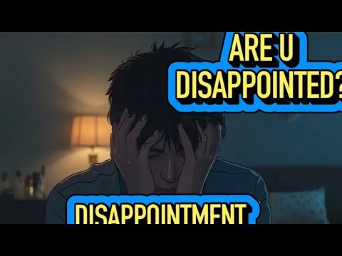 Are you Disappointed? #moralstories