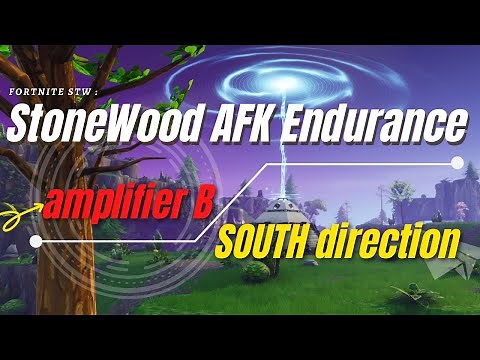 Fortnite STW Stonewood endurance build AFK - amplifier B South - Fortnite Save The World