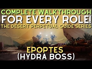 COMPLETE Walkthrough Guide to Epoptes (Hydra Boss) - EVERY ROLE | The Desert Perpetual Guide Series