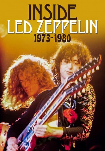 Inside Led Zeppelin: 1973-1980 (2005)