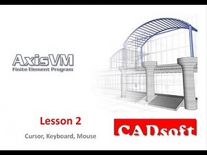 AxisVM x4 English - Lesson 2/49 - Cursor, Keyboard, Mouse