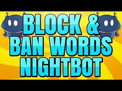 How to Block and Ban Words with Nightbot