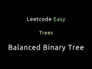 Balanced Binary Tree - Trees - Python