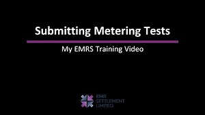 Submitting Metering Tests - My EMRS Training Video