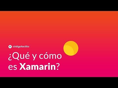 ¿Qué y cómo es Xamarin?