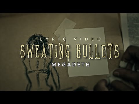 Sweating Bullets - Megadeth (Lyric Video)