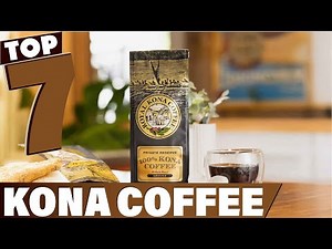 7 Best Kona Coffee Selections for a Bold & Authentic Flavor