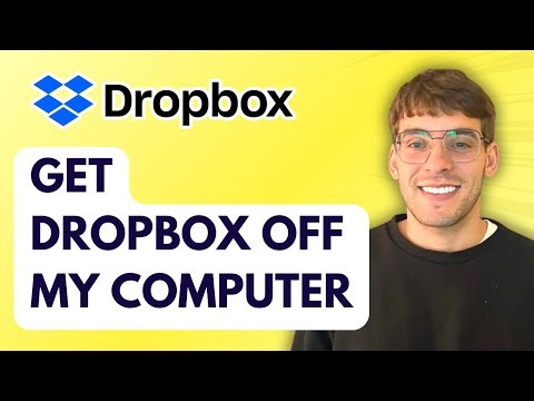 How to Get Dropbox Off My Computer [2026 Full Guide]