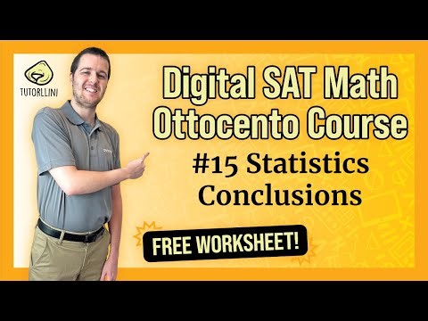 Digital SAT Math - Ottocento #15 Statistics Conclusions (FREE WKSHT)