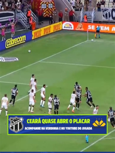 Ceará Quase Abre o Placar: Veja a Jogada de Luiz Otávio e a Defesa de Airton