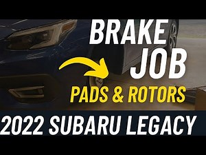 Subaru Legacy Brake Job (Pads & Rotors) | Step-by-Step Guide (2020-2024)